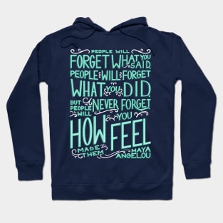 How You Made Them Feel Hoodie
